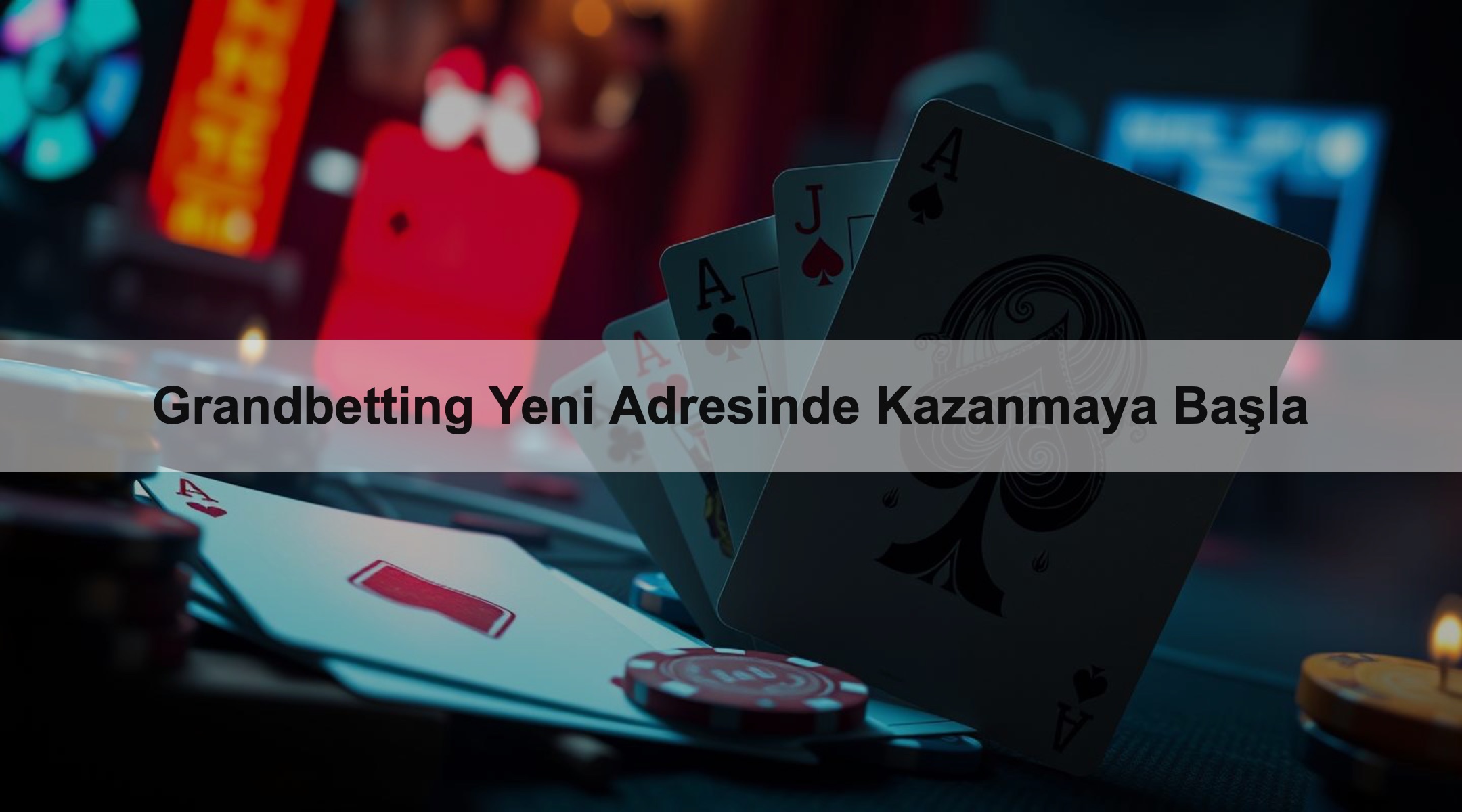 Grandbetting Yeni Adresinde Kazanmaya Başla 1 Grandbetting Yeni Adresinde Kazanmaya Başla